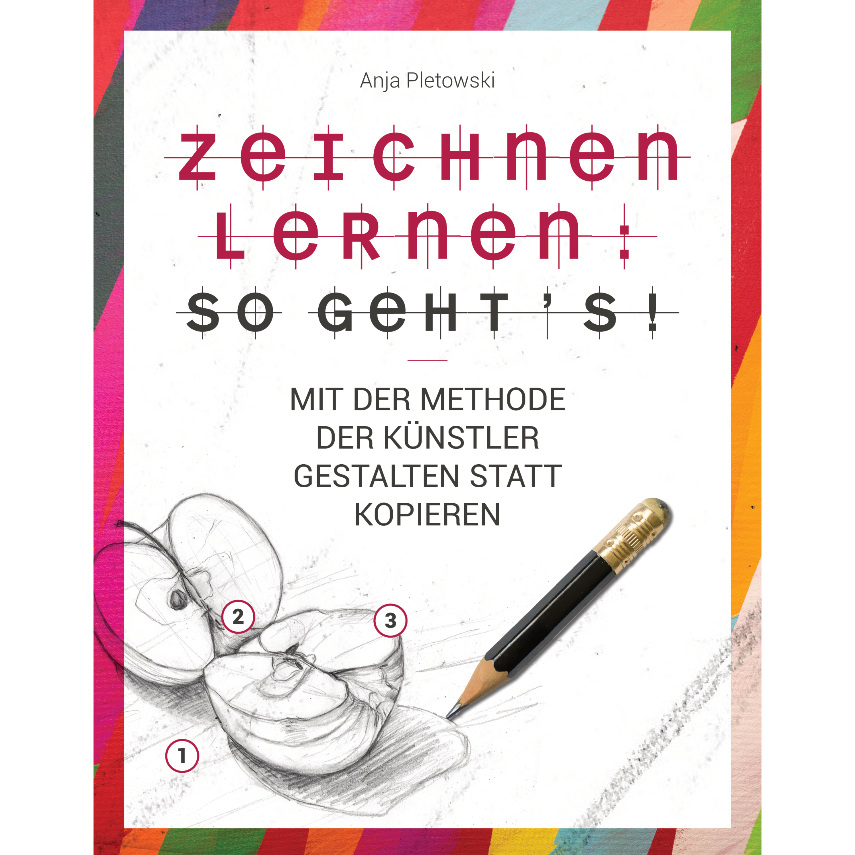 Zeichnen lernen: Ich kann’s!